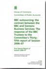 Image for BBC outsourcing : the contract between the BBC and Siemens Business Services, the response of the BBC Trustees to the Committee&#39;s thirty-fifth report of session 2006-07, first special report of sessio