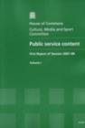 Image for Public Service Content : First Report of Session 2007-08 : v. 1 : Report, Together with Formal Minutes