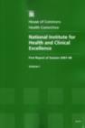 Image for National Institute for Health and Clinical Excellence : first report of session 2007-08, Vol. 1: Report, together with formal minutes