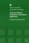 Image for Security Industry Authority : licensing of applicants, third report of session 2007-08, report, together with formal minutes, oral and written evidence