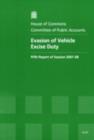 Image for Evasion of vehicle excise duty : fifth report of session 2007-08, report, together with formal minutes and oral and written evidence
