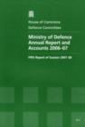 Image for Ministry of Defence annual report and accounts 2006-07 : fifth report of session 2007-08, report, together with formal minutes, oral and written evidence