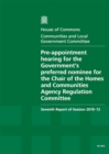 Image for Pre-appointment Hearing for the Government&#39;s Preferred Nominee for the Chair of the Homes and Communities Agency Regulation Committee