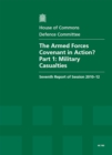 Image for The Armed Forces Covenant in action? Part 1: Military casualties : seventh report of session 2010-12, Vol. 1: Report, together with formal minutes, oral and written evidence