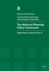 Image for The National Planning Policy Framework : Eighth Report of Session 2010-12, Vol. 1: Report, Together with Formal Minutes, Oral and Written Evidence