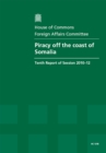 Image for Piracy off the coast of Somalia : tenth report of session 2010-12, [report, together with formal minutes, oral and written evidence]