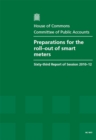 Image for Preparations for the roll-out of smart meters : sixty-third report of session 2010-12, report, together with formal minutes, oral and written evidence