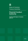 Image for Financial Conduct Authority : Twenty-Sixth Report of Session 2010-12, Report, Together with Formal Minutes, Oral and Written Evidence
