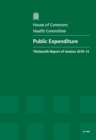 Image for Public expenditure : thirteenth report of session 2010-12, Vol. 1: Report, together with formal minutes, oral and written evidence