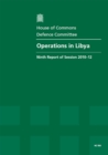 Image for Operations in Libya : ninth report of session 2010-12, Vol. 1: Report, together with formal minutes, oral and written evidence