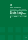 Image for Ministry of Justice financial management : seventy-fifth report of session 2010-12, report, together with formal minutes, oral and written evidence