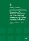 Image for Department for Business, Innovation and Skills : reducing bureaucracy in further education in England, seventy-sixth report of session 2010-12, report, together with formal minutes, oral and written e