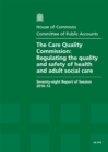 Image for The Care Quality Commission : regulating the quality and safety of health and adult social care, seventy-eighth report of session 2010-12, report, together with formal minutes, oral and written eviden