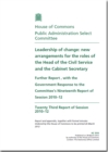 Image for Leadership of change : new arrangements for the roles of the Head of the Civil Service and the Cabinet Secretary, further report, with the Government&#39;s response to the Committee&#39;s nineteenth report of