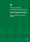 Image for Adult apprenticeships : eighty-fourth report of session 2010-12, report, together with formal minutes, oral and written evidence