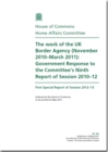 Image for The work of the UK Border Agency (November 2010 - March 2011) : Government response to the Committee&#39;s ninth report of session 2010-12, first special report of session 2012-13