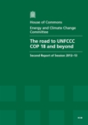 Image for The road to UNFCCC COP 18 and beyond : second report of session 2012-13, report, together with formal minutes, oral and written evidence