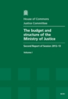Image for The budget and structure of the Ministry of Justice : second report of session 2012-13, Vol. 1: Report, together with formal minutes