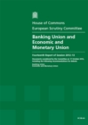 Image for Fourteenth report of session 2012-13 : documents considered by the Committee on 17 October 2012, including the following recommendations for debate, Banking Union; Economic and Monetary Union