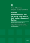 Image for Fifteenth report of session 2012-13 : documents considered by the Committee on 17 October 2012, including the following recommendations for debate, Periodic roadworthiness tests for motor vehicles and