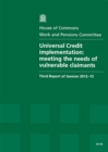 Image for Universal Credit implementation : meeting the needs of vulnerable claimants, third report of session 2012-13, Vol. 1: Report, together with formal minutes, oral and written evidence