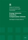 Image for Energy intensive industries compensation scheme : sixth report of session 2012-13, report, together with formal minutes, oral and written evidence