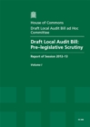 Image for Draft Local Audit Bill : pre-legislative scrutiny, report of session 2012-13, Vol. 1: Report, together with formal minutes, oral and written evidence