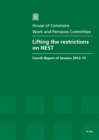 Image for Lifting the restrictions on NEST : fourth report of session 2012-13, report, together with formal minutes