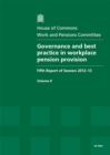 Image for Governance and best practice in workplace pension provision : sixth report of session 2012-13, Vol. 2: Oral and written evidence