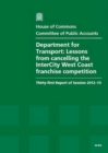 Image for Department for Transport : lessons from cancelling the InterCity West Coast franchise competition, thirty-first report of session 2012-13, report, together with formal minutes, oral and written eviden