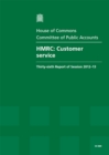 Image for HMRC : customer service, thirty-sixth report of session 2012-13, report, together with formal minutes, oral and written evidence