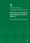 Image for HM Treasury : whole of government accounts 2010-11, thirty-seventh report of session 2012-13, report, together with formal minutes, oral and written evidence