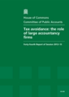 Image for Tax avoidance : the role of large accountancy firms, forty-fourth report of session 2012-13, report, together with formal minutes, oral and written evidence