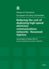 Image for Reducing the cost of deploying high-speed electronic communications networks : reasoned opinion, second report of session 2013-14, document considered by the Committee on 8 May 2013, report, together 