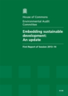 Image for Embedding sustainable development : an update, first report of session 2013/14, report, together with formal minutes, oral and written evidence