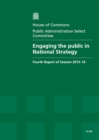 Image for Engaging the public in national strategy : fourth report of session 2013-14, report with annexes and appendix, together with formal minutes