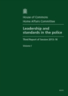 Image for Leadership and Standards in the Police : Third Report of Session 2013-14, Vol. 1: Report, Together with Formal Minutes