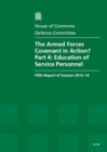 Image for The Armed Forces Covenant in action? : Part 4: Education of service personnel, fifth report of session 2013-14, report, together with formal minutes, oral and written evidence