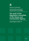 Image for The work of the Regulation Committee of the Homes and Communities Agency : second report of session 2013-14, report, together with formal minutes, oral and written evidence