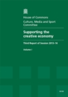 Image for Supporting the creative economy : third report of session 2013-14, Vol. 1: Report, together with formal minutes, oral and written evidence