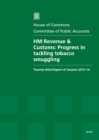 Image for HM Revenue &amp; Customs : progress in tackling tobacco smuggling, twenty-third report of session 2013-14, report, together with formal minutes, oral and written evidence