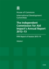 Image for The Independent Commission for Aid Impact&#39;s annual  report 2012-13 : fifth report of session 2013-14, Vol. 1: Report, together with formal minutes, oral and written evidence