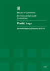 Image for Plastic bags : eleventh report of session 2013-14, report, together with formal minutes relating to the report