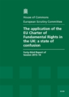 Image for The application of the EU Charter of Fundamental Rights in the UK : a state of confusion, forty-third report of session 2013-14, report, together with formal minutes