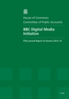 Image for BBC digital media initiative : fifty-second report of session 2013-14, report, together with formal minutes relating to the report