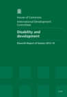 Image for Disability and development : eleventh report, session 2013-14, report, together with formal relating to the report
