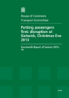 Image for Putting passengers first : disruption at Gatwick, Christmas Eve 2013, fourteenth report of session 2013-14, report, together with formal minutes relating to the report