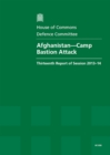 Image for Afghanistan - Camp Bastion attack : thirteenth report of session 2013-14, report, together with formal minutes