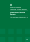 Image for The criminal justice system : fifty-ninth report of session 2013-14, report, together with formal minutes related to the report