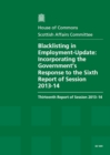 Image for Blacklisting in employment - update : incorporating the Government&#39;s response to the sixth report of session 2013-14, thirteenth report of session 2013-14, report, together with formal minutes